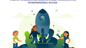 Startup Fundamentals: Building a Solid Foundation for Entrepreneurial Success