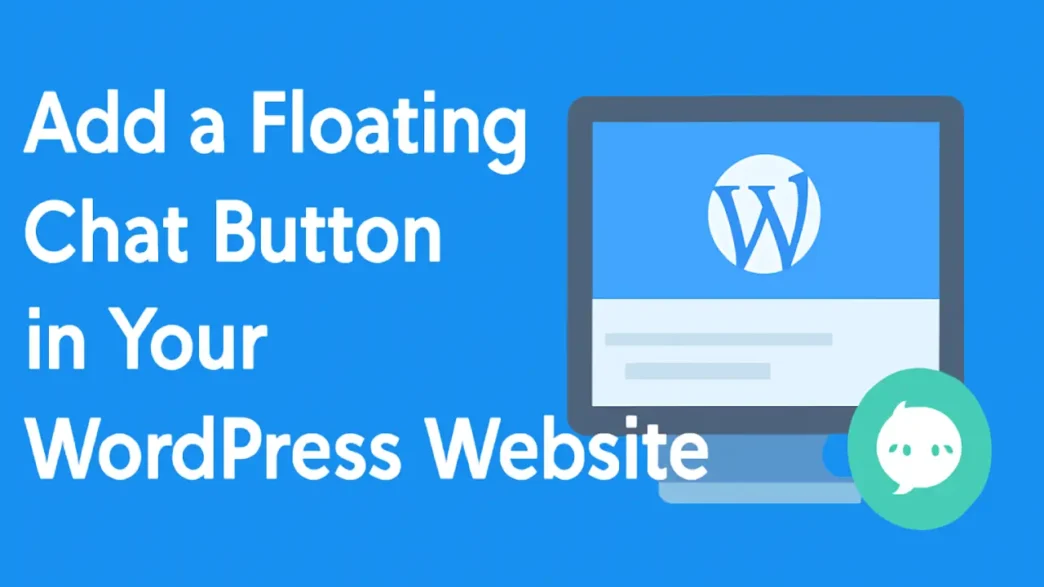 Add a floating chat button in your WordPress website