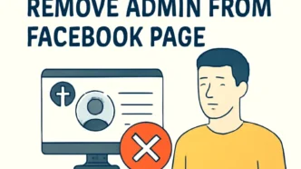 Easy Ways to Remove an Admin from Facebook Page