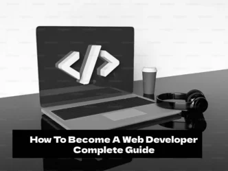 How To Become A Web Developer Complete Guide