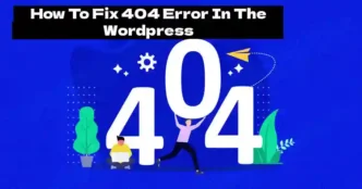 How To Fix 404 Error In The WordPress