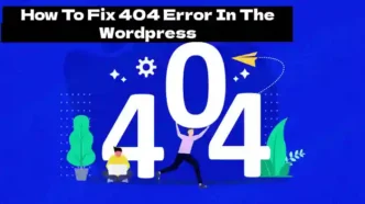 How To Fix 404 Error In The WordPress
