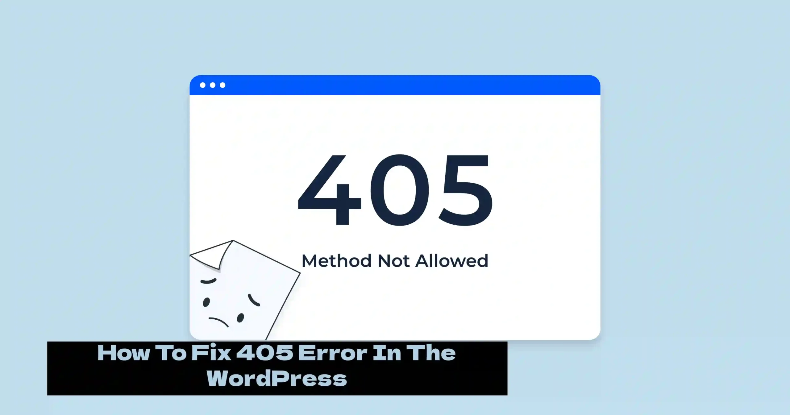 How To Fix 405 Error In The WordPress